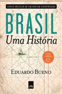 Baixar Livro Brasil, uma História - Eduardo Bueno em ePub PDF Mobi ou Ler Online