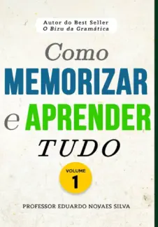 Baixar Livro Como Memorizar e Aprender Tudo - Eduardo Novaes Silva em ePub PDF Mobi ou Ler Online