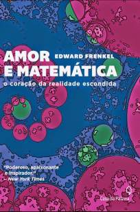 Baixar Amor e Matemática - Edward Frenkel ePub PDF Mobi ou Ler Online