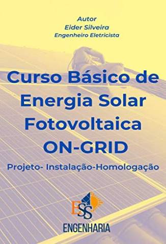 Baixar Livro Curso Básico de Energia Solar Fotovoltaica On-Grid - Eider Silveira  em ePub PDF Mobi ou Ler Online