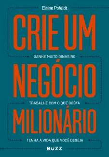 Baixar Livro Crie um negócio milionário - Elaine Pofeldt em ePub PDF Mobi ou Ler Online