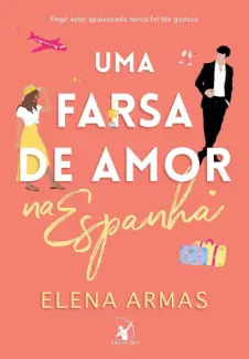 Baixar Livro Uma Farsa de Amor na Espanha - Elena Armas em ePub PDF Mobi ou Ler Online