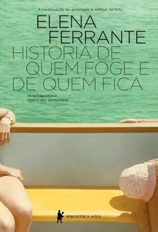 Baixar Livro História de Quem Foge e Quem Fica - Série Napolitana Vol. 3 - Elena Ferrante em ePub PDF Mobi ou Ler Online