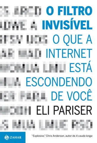Baixar Livro O Filtro Invisível: O Que a Internet está Escondendo de você - Eli Pariser em ePub PDF Mobi ou Ler Online