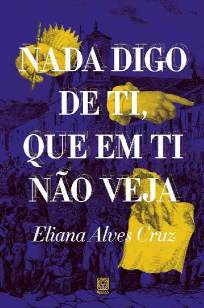 Baixar Livro Nada Digo de Ti, que Em Ti Não Veja - Eliana Alves Cruz em ePub PDF Mobi ou Ler Online