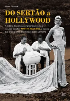 Baixar Livro Do Sertão a Hollywood - Eliane Trindade em ePub PDF Mobi ou Ler Online