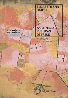 Baixar Livro As clínicas públicas de Freud - Elizabeth Ann Danto em ePub PDF Mobi ou Ler Online