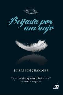 Baixar Beijada Por um Anjo - Vol. 01 - Beijada Por um Anjo Vol. 1 - Elizabeth Chandler ePub PDF Mobi ou Ler Online