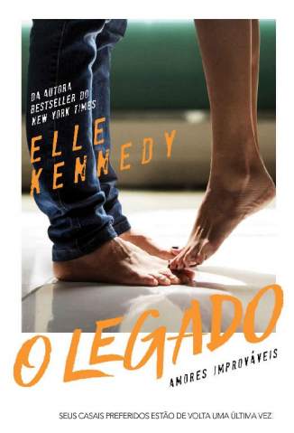 Baixar Livro O Legado - Amores Improváveis Vol. 5 - Elle Kennedy em ePub PDF Mobi ou Ler Online