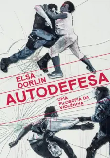 Baixar Livro Autodefesa - Elsa Dorlin em ePub PDF Mobi ou Ler Online