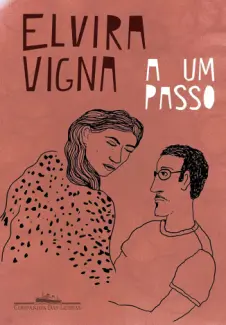 Baixar Livro A um passo: Nova edição - Elvira Vigna em ePub PDF Mobi ou Ler Online