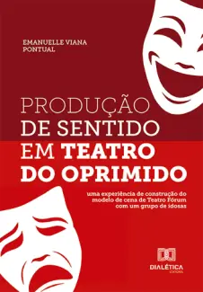 Baixar Livro Produção de Sentido em Teatro do Oprimido - Emanuelle Viana Pontual em ePub PDF Mobi ou Ler Online