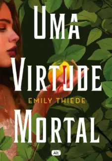 Baixar Livro Uma Virtude Mortal - A Última Finestra Vol. 1 - Emily Thiede em ePub PDF Mobi ou Ler Online