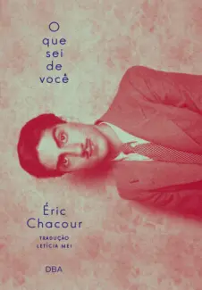 Baixar Livro O que sei de você - Éric Chacour em ePub PDF Mobi ou Ler Online