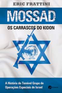 Baixar Mossad: Os Carrascos do Kindon - Eric Frattini ePub PDF Mobi ou Ler Online