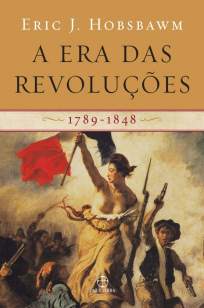 Baixar Livro A Era das Revoluções - 1789 - 1848 - Eric Hobsbawm em ePub PDF Mobi ou Ler Online
