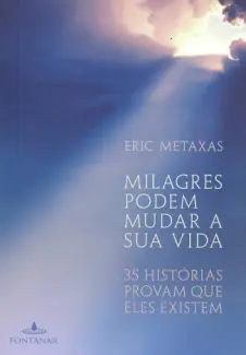 Baixar Livro Milagres Podem Mudar a sua vida - Eric Metaxas em ePub PDF Mobi ou Ler Online