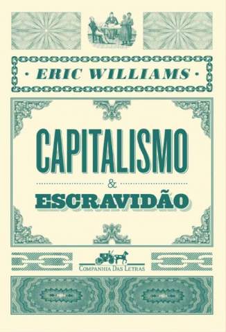 Baixar Livro Capitalismo e Escravidão - Eric Williams em ePub PDF Mobi ou Ler Online