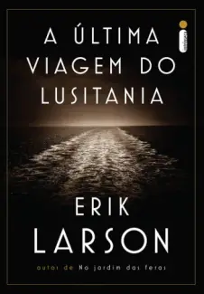 Baixar Livro A Última Viagem do Lusitania - Erik Larson em ePub PDF Mobi ou Ler Online