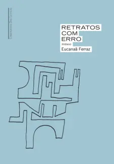 Baixar Livro Retratos com erro - Eucanaã Ferraz em ePub PDF Mobi ou Ler Online