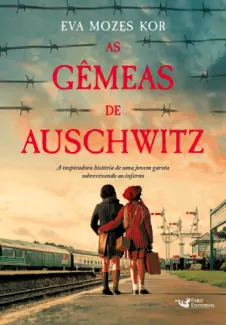 Baixar Livro As Gemeas de Auschwitz - Eva Mozes Kor em ePub PDF Mobi ou Ler Online