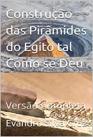 Baixar Livro Construção das Pirâmides - Evandro Silva Cruz  em ePub PDF Mobi ou Ler Online