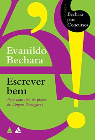 Baixar Livro Bechara para Concursos - Escrever Bem - Evanildo Bechara em ePub PDF Mobi ou Ler Online