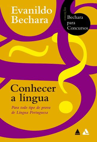 Baixar Livro Conhecer a Língua: para Todo Tipo de Prova de Língua Portuguesa. - Evanildo Bechara em ePub PDF Mobi ou Ler Online