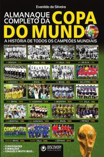 Baixar Livro Almanaque Completo da Copa do Mundo - Evanildo da Silveira  em ePub PDF Mobi ou Ler Online