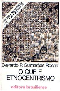 Baixar Livro O que é Etnocentrismo - Everardo Rocha em ePub PDF Mobi ou Ler Online