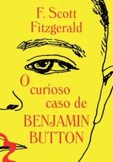 Baixar Livro O Curioso caso de Benjamin Button - F. Scott Fitzgerald em ePub PDF Mobi ou Ler Online