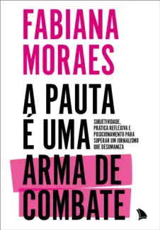 Baixar Livro A Pauta é uma arma de Combate - Fabiana Moraes em ePub PDF Mobi ou Ler Online