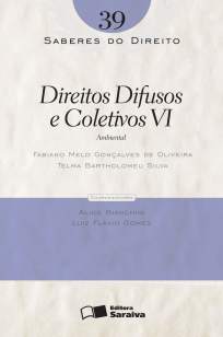 Baixar Direitos Difusos e Coletivos Vi - Saberes do Direito Vol. 39 - Fabiano Melo de Oliveira ePub PDF Mobi ou Ler Online