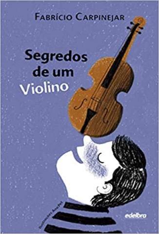 Baixar Livro Segredos de um Violino - Fabrício Carpinejar em ePub PDF Mobi ou Ler Online