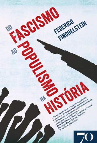 Baixar Livro Do Fascismo Ao Populismo Na História - Federico Finchelstein em ePub PDF Mobi ou Ler Online