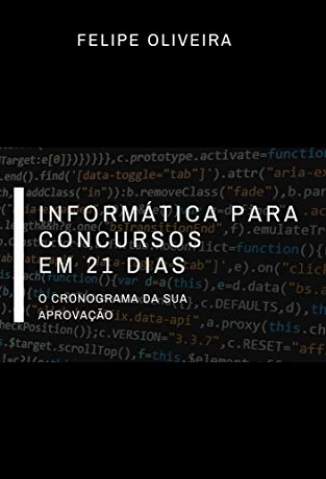 Baixar Livro Informática para Concursos Em 21 Dias - Felipe Oliveira em ePub PDF Mobi ou Ler Online