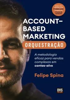 Baixar Livro ABM - Account–Based Marketing - Felipe Spina em ePub PDF Mobi ou Ler Online