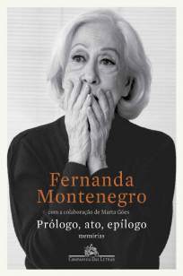 Baixar Livro Prólogo, Ato, Epílogo - Fernanda Montenegro em ePub PDF Mobi ou Ler Online