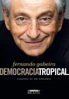 Baixar Livro Democracia Tropical - Fernando Gabeira em ePub PDF Mobi ou Ler Online