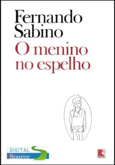 Baixar Livro O Menino no Espelho - Fernando Sabino em ePub PDF Mobi ou Ler Online