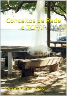 Baixar Livro Conceitos de Rede e TCP IP - Fernando Sanz Lopez em ePub PDF Mobi ou Ler Online