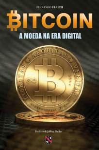 Baixar Livro Bitcoin a Moeda Na Era Digital - Fernando Ulrich em ePub PDF Mobi ou Ler Online