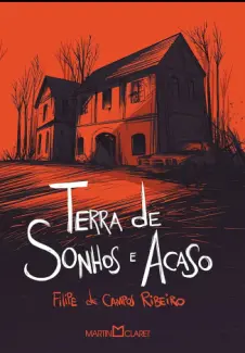 Baixar Livro Terra de Sonhos e Acaso - Filipe de Campos Ribeiro em ePub PDF Mobi ou Ler Online