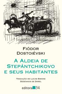 Baixar A Aldeia de Stepantchikovo e Seus Habitantes - Fiódor Dostoiévski ePub PDF Mobi ou Ler Online