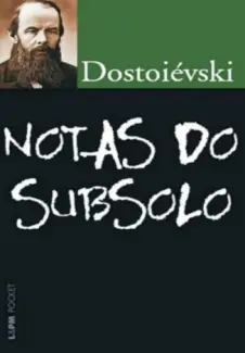 Baixar Livro Notas do Subsolo - Fiódor Dostoiévski em ePub PDF Mobi ou Ler Online