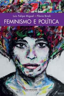 Baixar Livro Feminismo e Política: Uma Introdução - Flávia Biroli em ePub PDF Mobi ou Ler Online