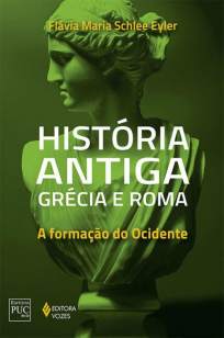 Baixar Livro História Antiga: Grécia e Roma - Flávia Maria Schlee Eyler em ePub PDF Mobi ou Ler Online
