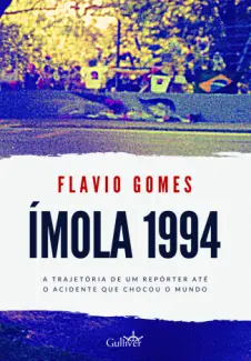 Baixar Livro Ímola 1994 - Flavio Gomes em ePub PDF Mobi ou Ler Online