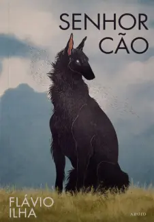 Baixar Livro Senhor Cão - Flávio Ilha em ePub PDF Mobi ou Ler Online