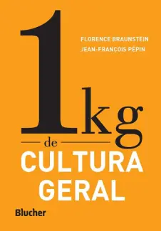 Baixar Livro 1 kg de cultura geral - Floerence Braustein em ePub PDF Mobi ou Ler Online